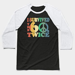 i survived the sixties twice Baseball T-Shirt